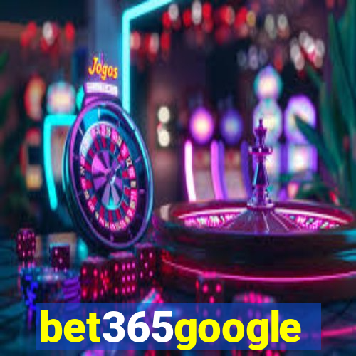 bet365google