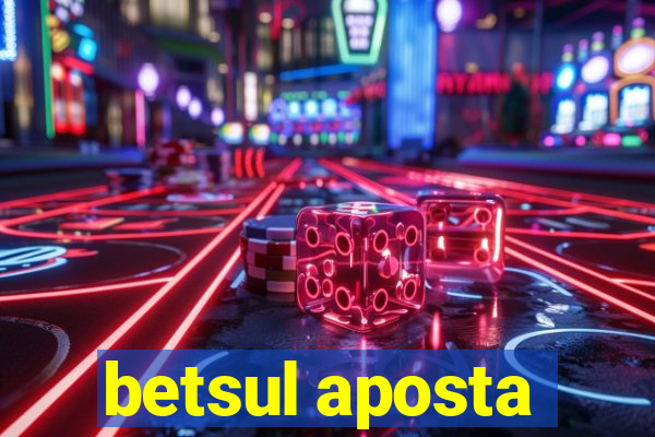 betsul aposta