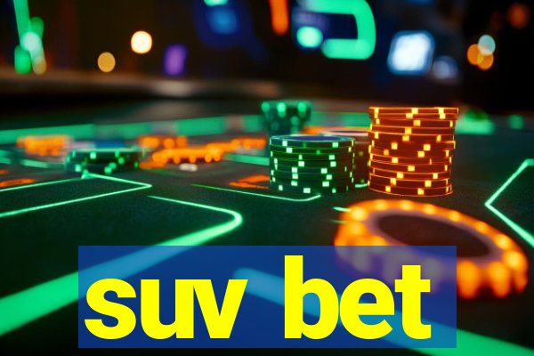 suv bet