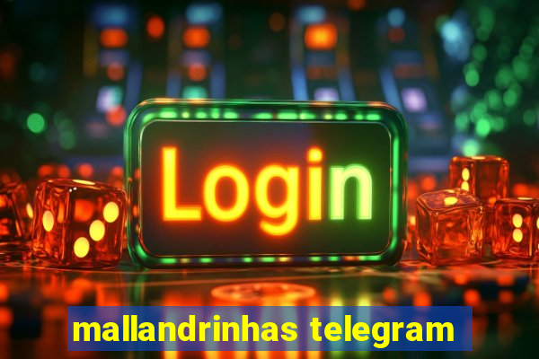 mallandrinhas telegram