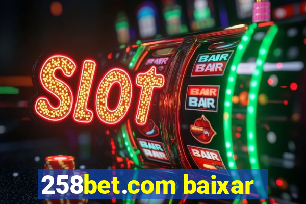 258bet.com baixar