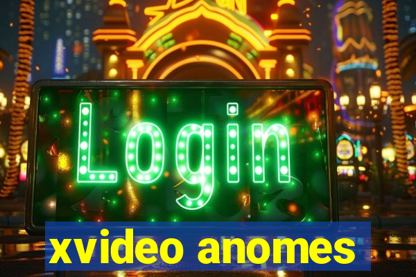 xvideo anomes