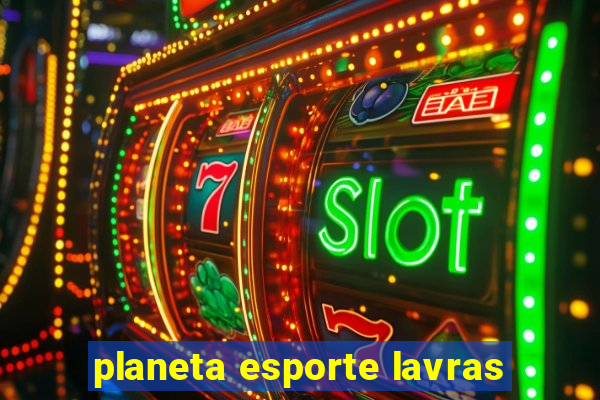 planeta esporte lavras