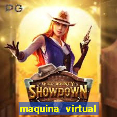 maquina virtual para jogar