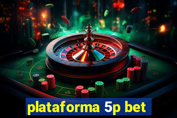 plataforma 5p bet