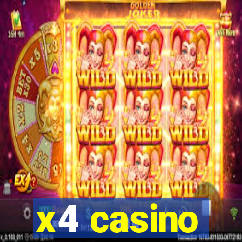 x4 casino