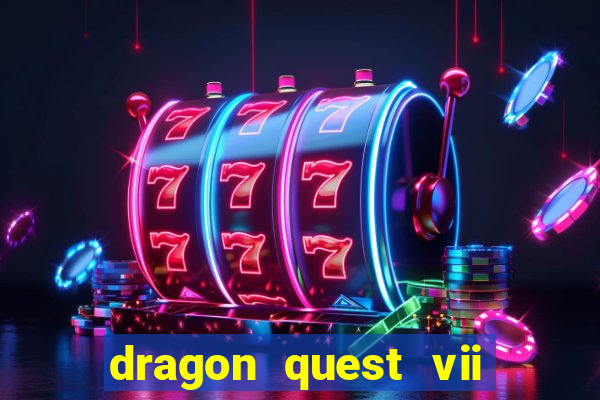 dragon quest vii ps1 rom pt-br