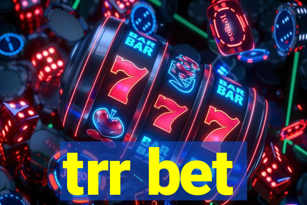 trr bet