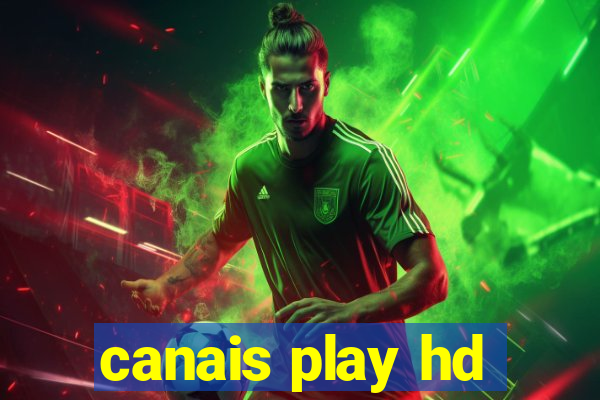 canais play hd