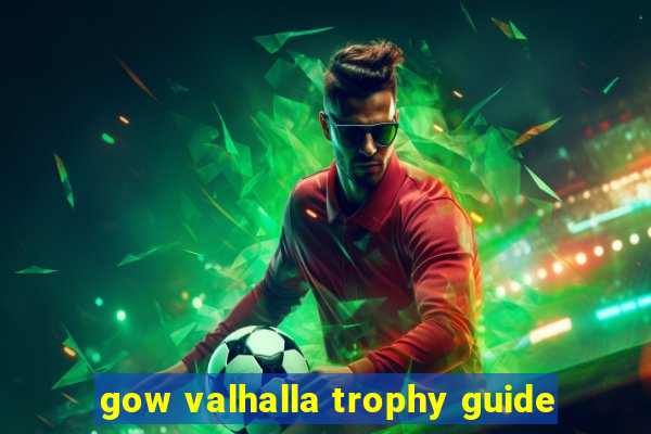 gow valhalla trophy guide