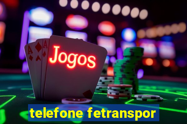 telefone fetranspor