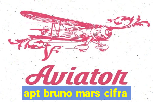 apt bruno mars cifra