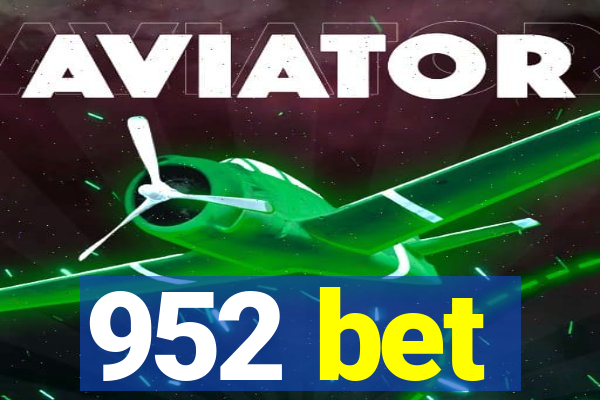 952 bet