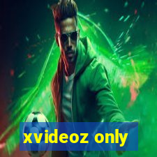 xvideoz only