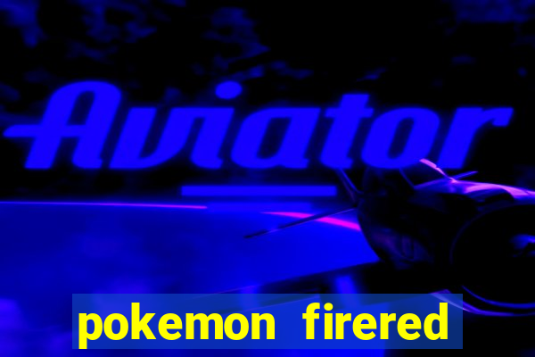 pokemon firered jogos 360