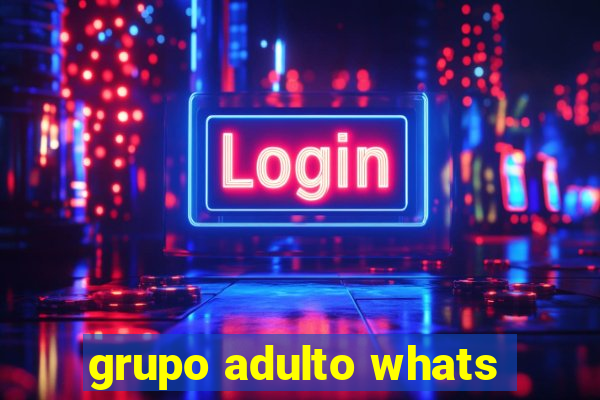 grupo adulto whats