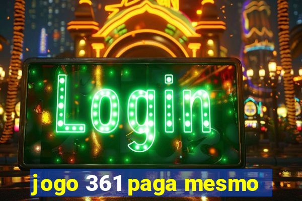 jogo 361 paga mesmo