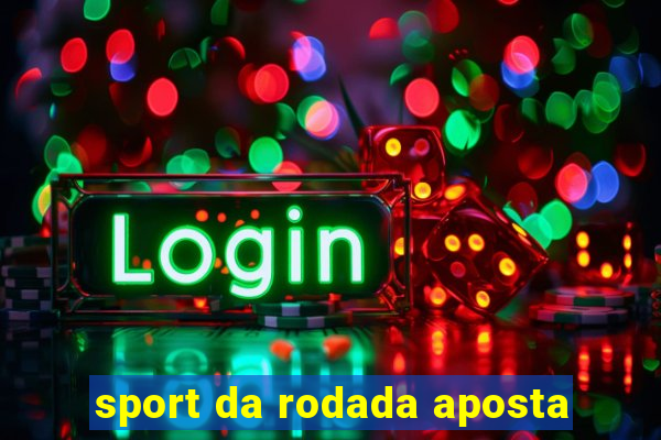 sport da rodada aposta