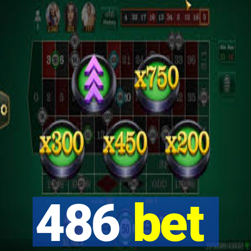 486 bet