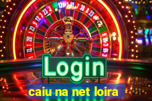 caiu na net loira