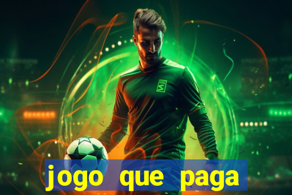 jogo que paga dinheiro de verdade sem precisar depositar