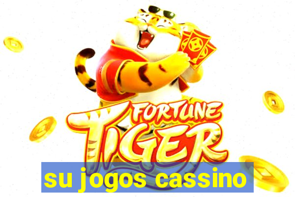 su jogos cassino