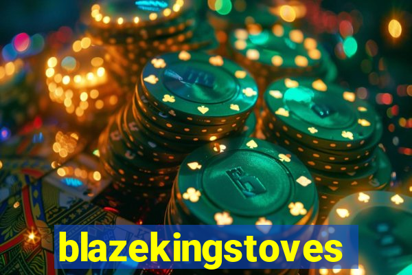 blazekingstoves