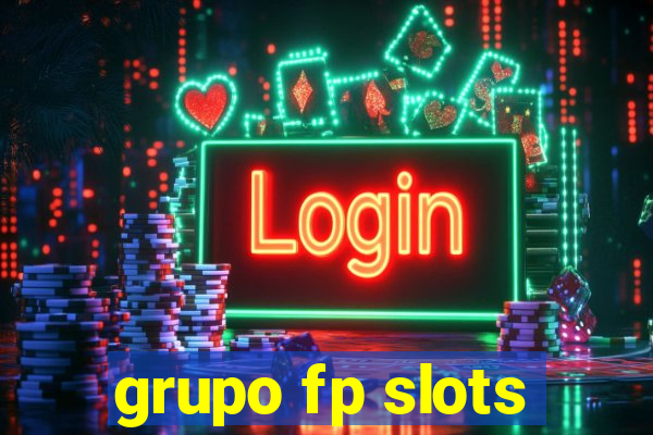 grupo fp slots