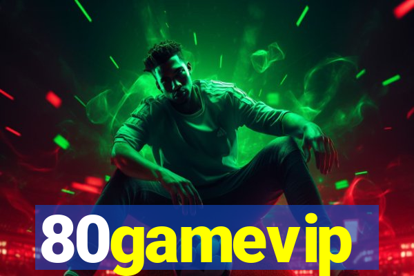 80gamevip