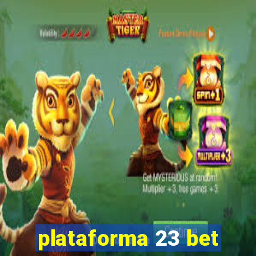 plataforma 23 bet