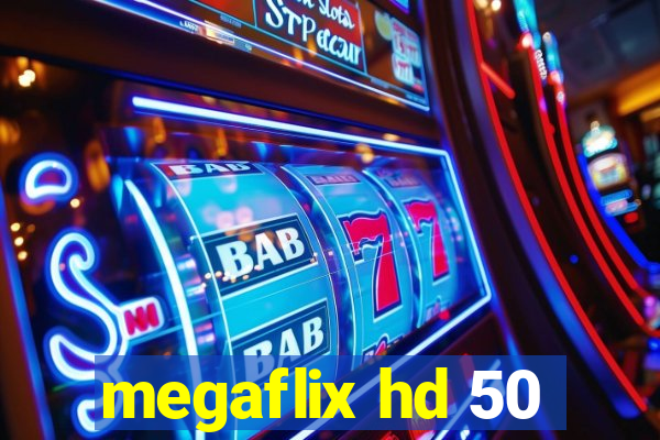 megaflix hd 50