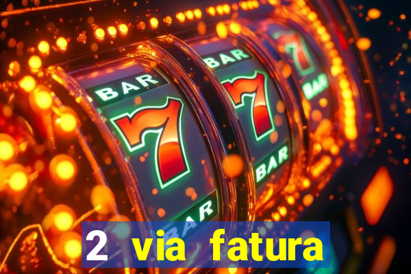 2 via fatura bradescard visa