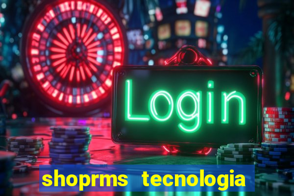 shoprms tecnologia e servicos ltda jogos online