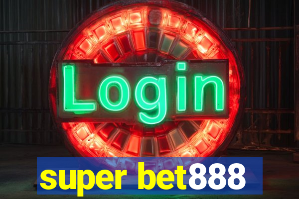 super bet888