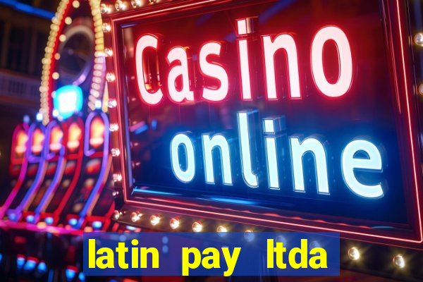 latin pay ltda jogos online