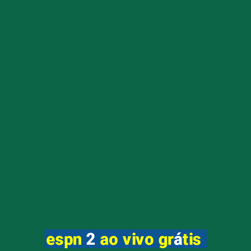 espn 2 ao vivo grátis