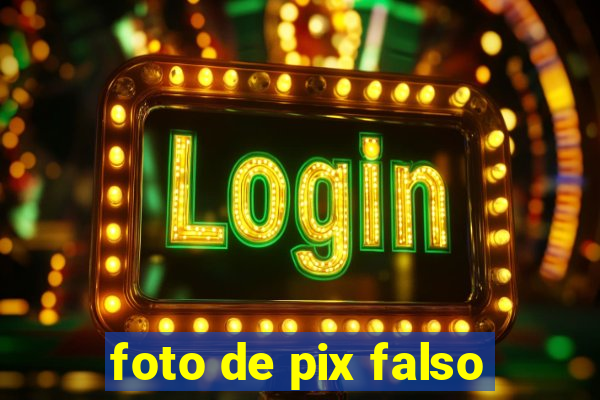 foto de pix falso