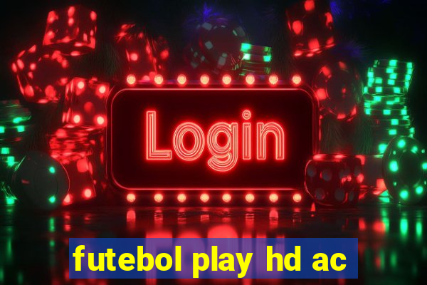 futebol play hd ac