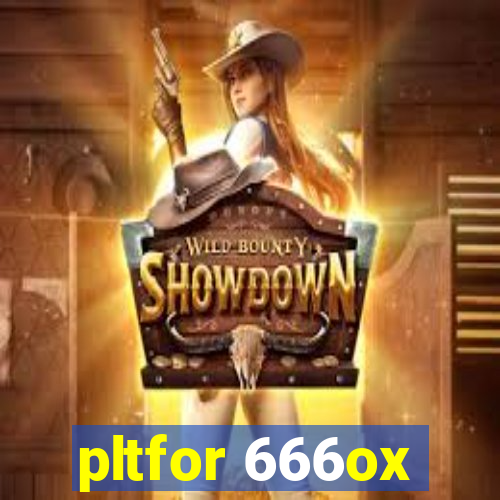 pltfor 666ox