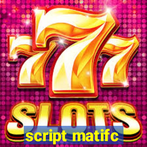 script matifc