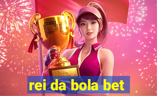 rei da bola bet