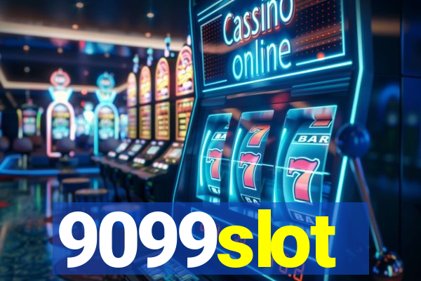 9099slot