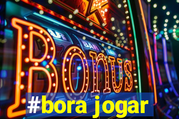 #bora jogar