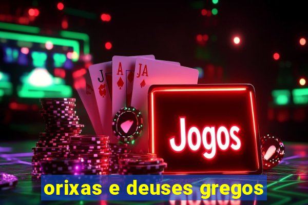 orixas e deuses gregos