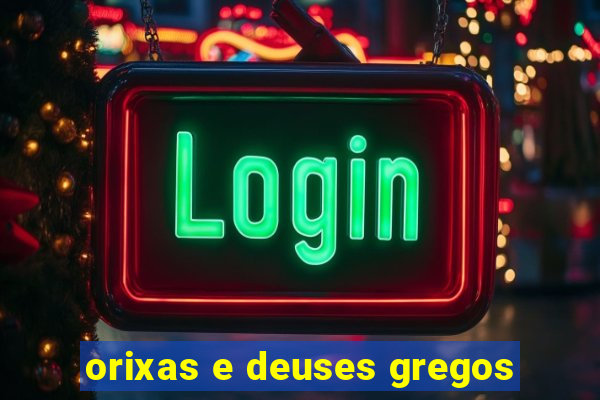 orixas e deuses gregos