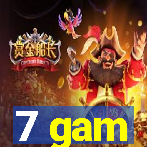 7 gam