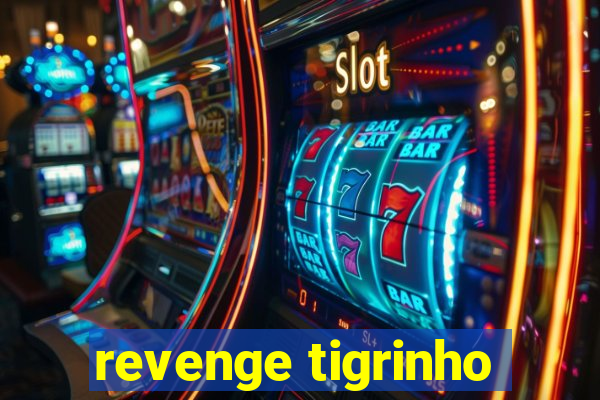 revenge tigrinho