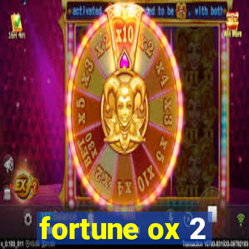 fortune ox 2