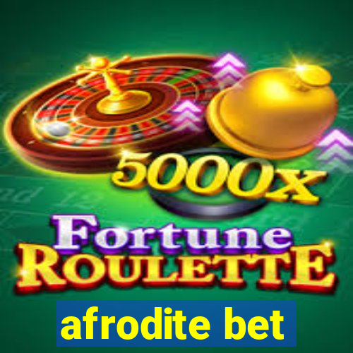 afrodite bet