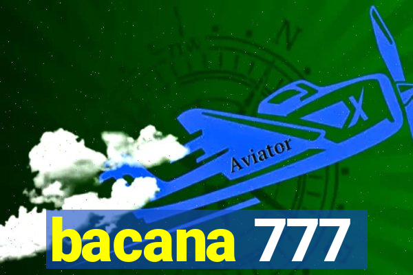 bacana 777